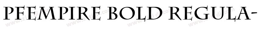 PFEmpire Bold Regula字体转换